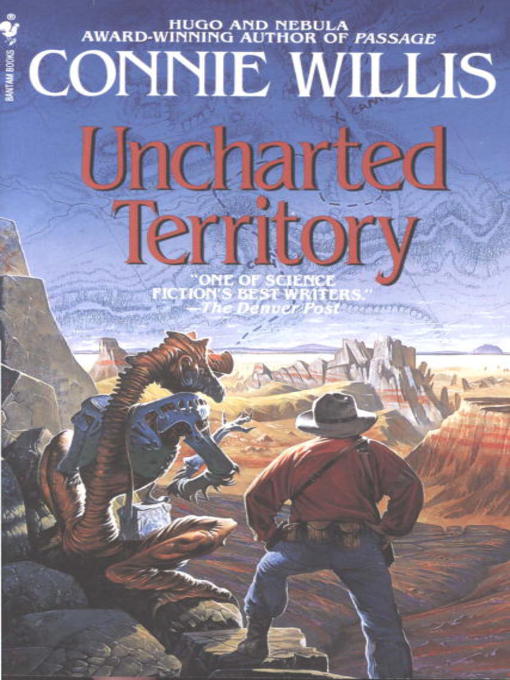 Title details for Uncharted Territory by Connie Willis - Available
